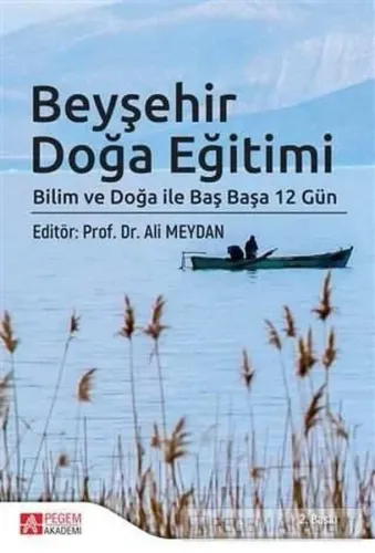 Beyşehir Doğa Eğitimi; Bilim ve Doğa ile Baş Başa 12 Gün