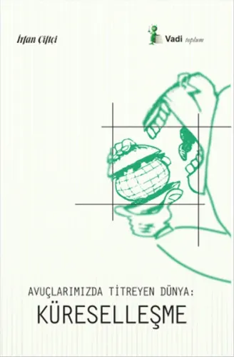 Avuçlarımızda Titreyen Dünya Küreselleşme