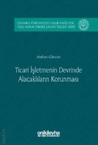 Ticari İşletmenin Devrinde Alacaklıların Korunması