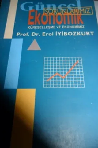 Güncel Ekonomik Sorunlarımız