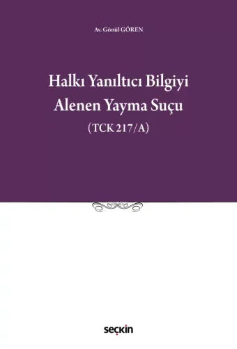 Halkı Yanıltıcı Bilgiyi Alenen Yayma Suçu