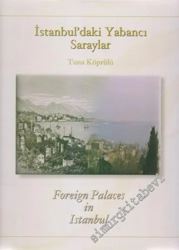 İstanbul'daki Yabancı Saraylar = Foreign Palaces in Istanbul -        2007