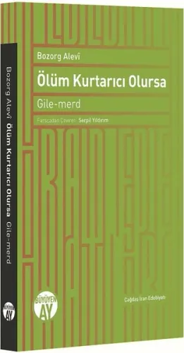 Ölüm Kurtarıcı Olursa; Gile-merd