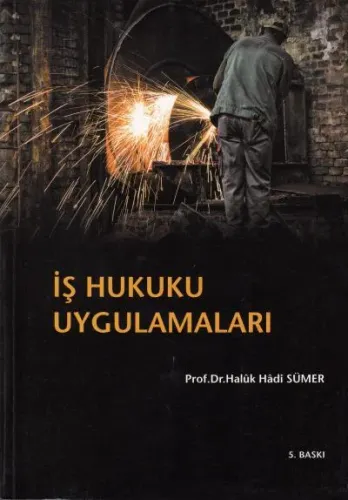 İş Hukuku Uygulamaları