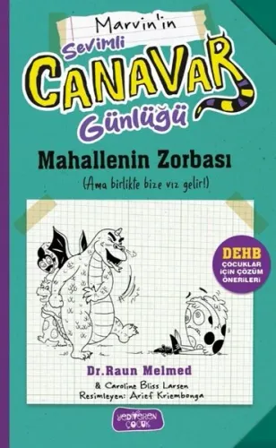 Marvin'in Sevimli Canavar Günlüğü ;Mahallenin Zorbası