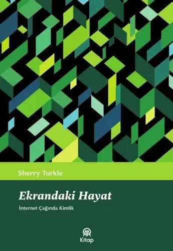 Ekrandaki Hayat ;İnternet Çağında Kimlik