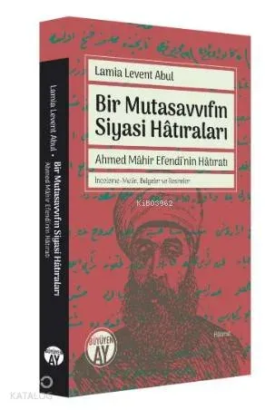 Bir Mutasavvıfın Siyasi Hâtıraları