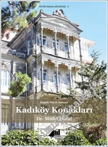 Kadıköy Konakları Kapalı Hayat Kutusu  -