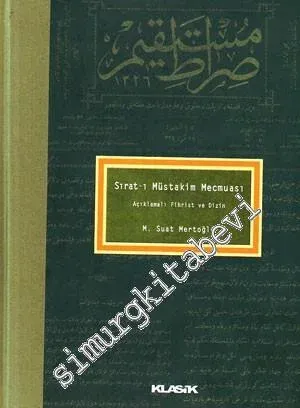 Sırat-ı Müstakim Mecmuası Açıklamalı Fihrist ve Dizin CİLTLİ -         2008