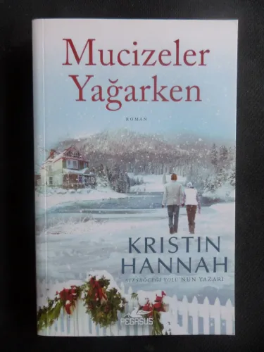 Mucizeler Yağarken Kristin Hannah