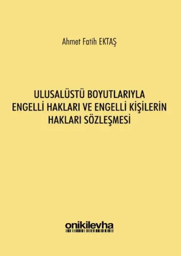 Ulusalüstü Boyutlarıyla Engelli Hakları ve Engelli Kişilerin Hakları Sözleşmesi