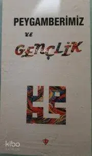 Peygamberimiz ve Gençlik