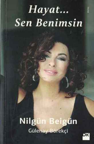 Hayat... Sen Benimsin (İmzalı)