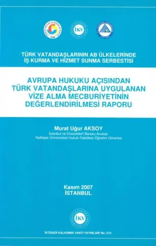 Avrupa Hukuku Açısından Türk Vatandaşlarına Uygulanan Vize Alma Mecburiyetinin Değerlendirilmesi Rap