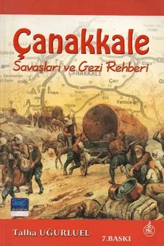 Çanakkale Savaşları ve Gezi Rehberi