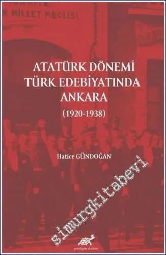 Atatürk Dönemi Türk Edebiyatında Ankara (1920 - 1938 ) -