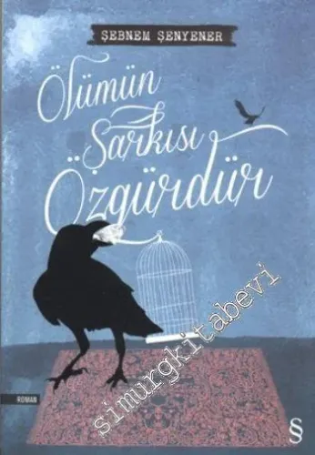 Ölümün Şarkısı Özgürdür