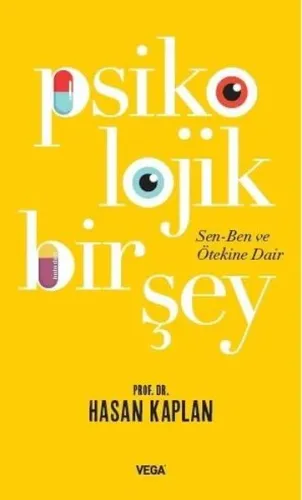 Psikolojik Bir Şey ;Sen, Ben ve Ötekine Dair…