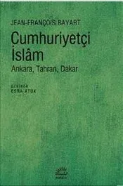 Cumhuriyetçi İslam: Ankara, Tahran, Dakar