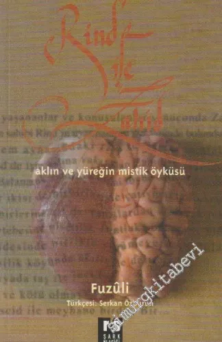 Rind ile Zahid: Aklın ve Yüreğin Mistik Öyküsü -