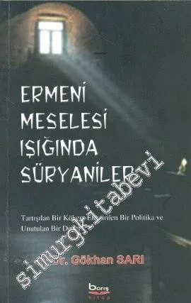 Ermeni Meselesi Işığında Süryaniler -