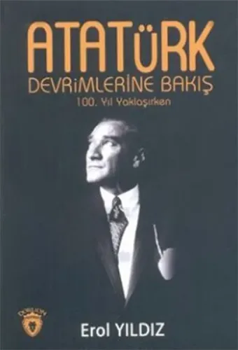 Atatürk Devrimlerine Bakış