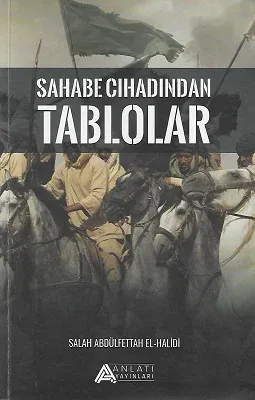 Sahabe Cıhadından Tablolar