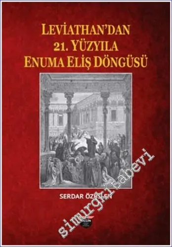 Leviathan'dan 21. Yüzyıla Enuma Eliş Döngüsü -         2024