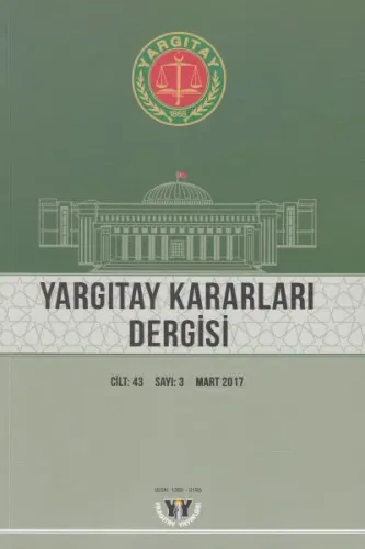 Yargıtay Kararları Dergisi C:43 S:3 Mart 2017