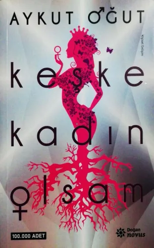 Keşke Kadın Olsam