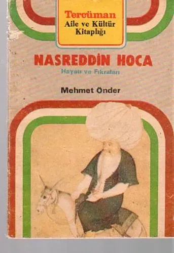 Nasreddin Hoca Hayatı Ve Fıkraları