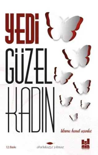 Yedi Güzel Kadın; Tılsıma Kanat Açanlar