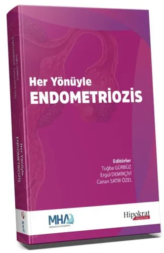 Her Yönüyle Endometriozis