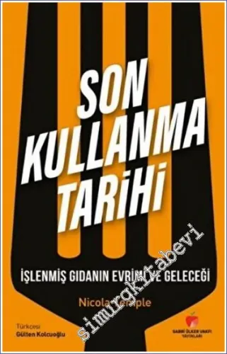 Son Kullanma Tarihi : İşlenmiş Gıdanın Evrimi ve Geleceği -        2022