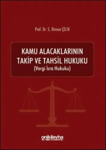 Kamu Alacaklarının Takip ve Tahsil Hukuku