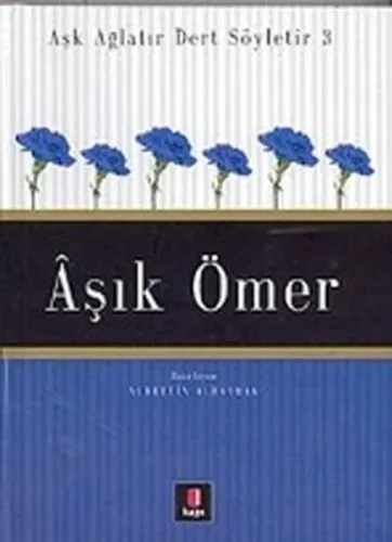 Aşık Ömer Aşk Ağlatır Dert Söyletir 3 (Ciltli)