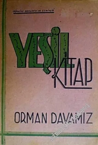 Yeşil Kitap: Orman Davamız -        1951
