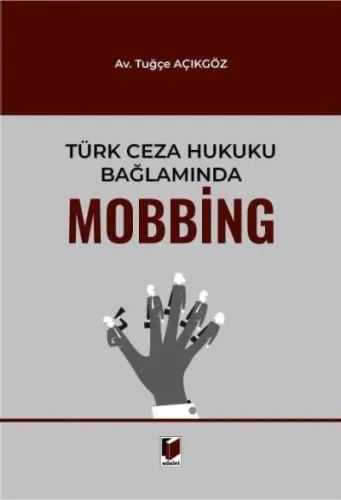 Türk Ceza Hukuku Bağlamında Mobbing