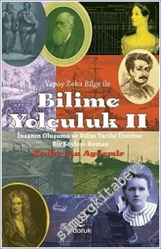 Yapay Zeka Bilge İle Bilime Yolculuk 2 - İnsanın Oluşumu ve Bilim Tarihi Üzerine Bir Söyleşi Roman -         2022