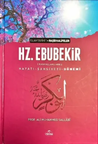 I. Halife Hz. Ebubekir (ra) Hayatı, Şahsiyeti, ve Dönemi (Ciltli); İsl
