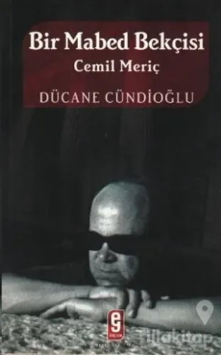 Bir Mabed Bekçisi: Cemil Meriç