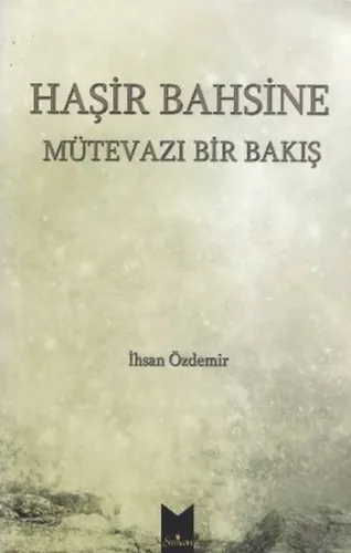 Haşir Bahsine; Mütevazi Bir Bakış