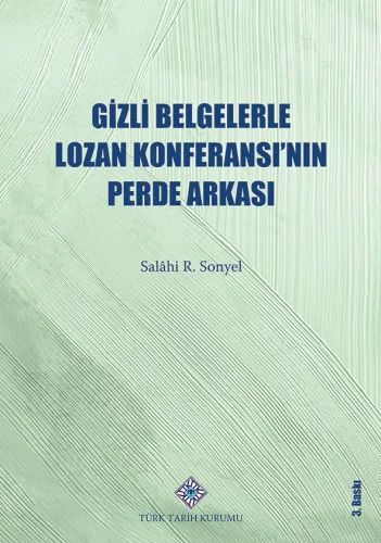 Gizli Belgelerle Lozan Konferansı'nın Perde Arkası