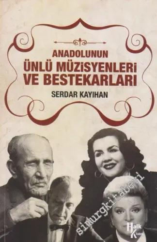 Anadolunun Ünlü Müzisyenleri ve Bestekarları -        2017