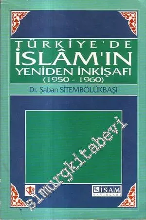 Türkiye'de İslam'ın Yeniden İnkişafı 1950 - 1960 -