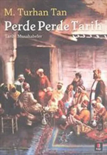 Perde Perde Tarih; Tarihi Musahabeler