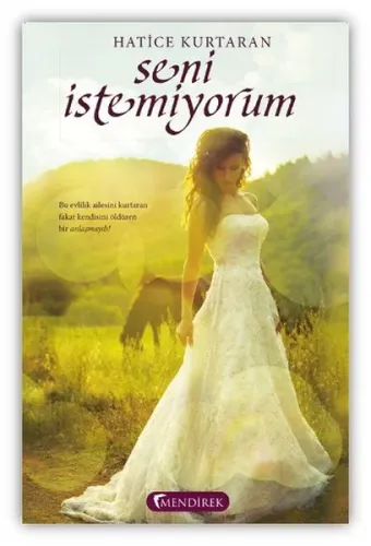 Seni İstemiyorum; Bu evlilik ailesini kurtaran fakat kendisini öldüren bir anlaşmaydı!