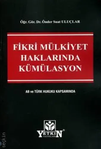 Fikri Mülkiyet Haklarında Kümülasyon