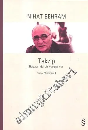 Tekzip: Hayatın da Bir Yargısı Var - Yazılar, Söyleşiler 4 - 2016