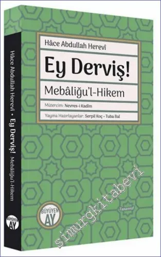 Ey Derviş : Mebaliğu'l-Hikem -         2023